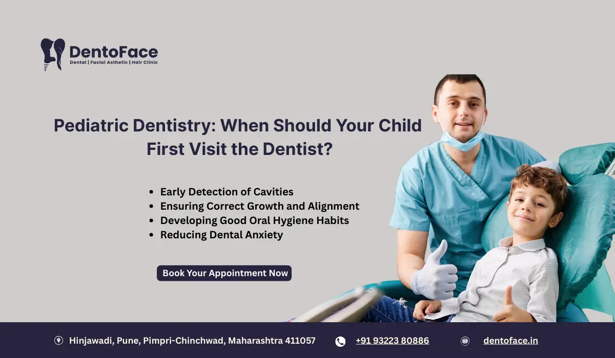 Pediatric Dentistry: When Should Your Child First Visit the Dentist?