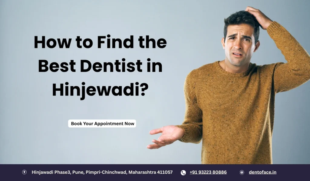How to Find the Best Dentist in Hinjewadi